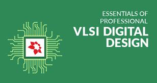 Essentials of Professional VLSI Digital Design